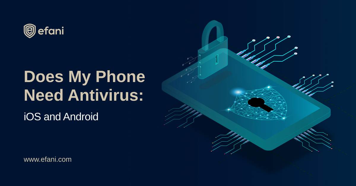 Does My Phone (iOS and Android) Need Antivirus?